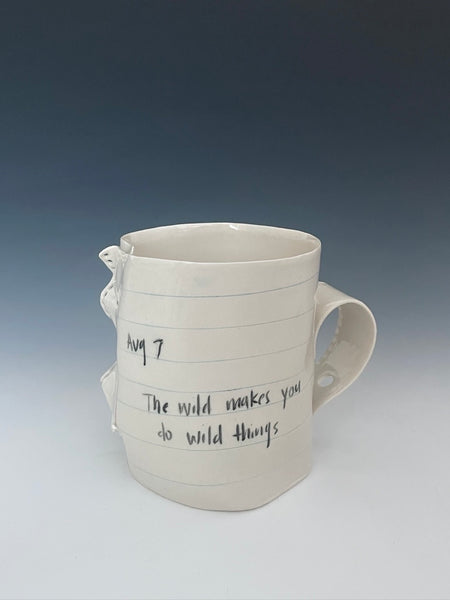 Journal Mug - Aug 7: The wild makes you do wild things