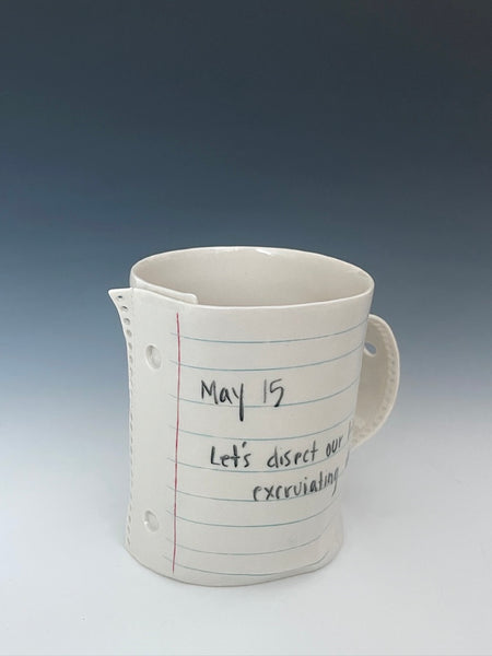 Journal Mug - May 15: Let's disect our lives...