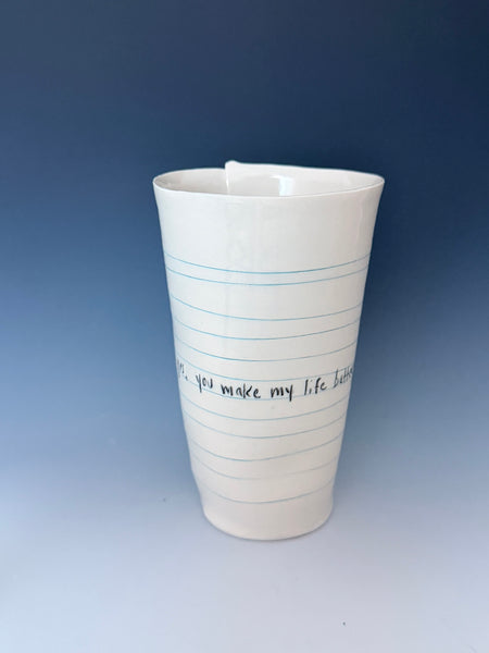 Oct 15: Yes, you make my life better
