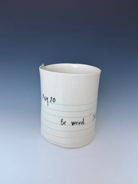 Aug 20: Just be wierd.