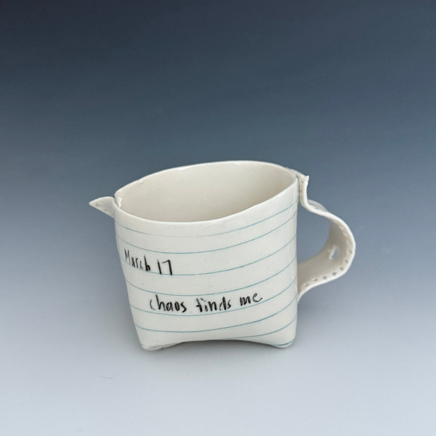 Paper Tea Cup - March 17: Chaos Finds Me