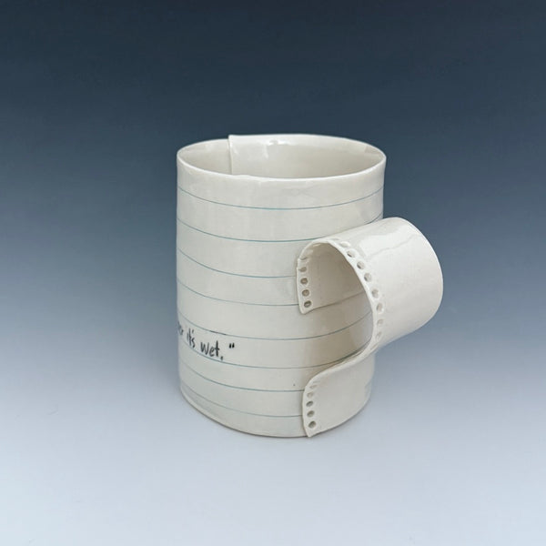 Mug - Oct 7: It's wet